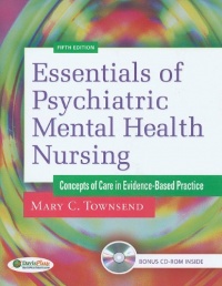 Essentials of Psychiatric Mental Health Nursing: Concepts of Care in Evidence-Based Practice