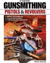 Gunsmithing: Pistols & Revolvers, 3rd Edition