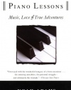 Piano Lessons: Music, Love, and True Adventures