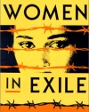 Women in Exile (Feminist Issues: Practice, Politics, Theory)