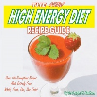 The New High Energy Diet Recipe Guide