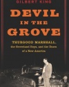 Devil in the Grove: Thurgood Marshall, the Groveland Boys, and the Dawn of a New America