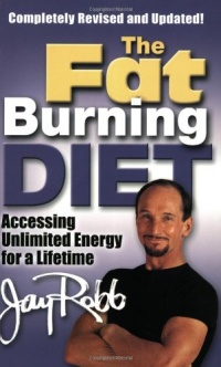 The Fat Burning Diet: Accessing Unlimited Energy for a Lifetime