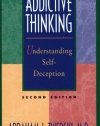 Addictive Thinking: Understanding Self-Deception