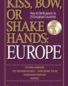 Kiss, Bow, Or Shake Hands  Europe: How to Do Business in 25 European Countries