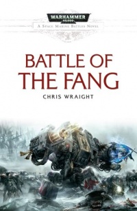 Battle of the Fang (A Warhammer 40,000 - Space Marine Battles)