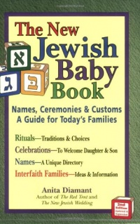 The New Jewish Baby Book: Names, Ceremonies & Customs-A Guide for Today's Families