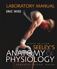 Laboratory Manual for Seeley's Anatomy & Physiology