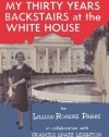 My Thirty Years Backstairs at the White House