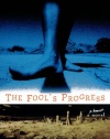 The Fool's Progress: An Honest Novel