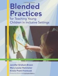 Blended Practices For Teaching Young Children In Inclusive Settings