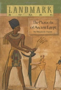 The Pharaohs of Ancient Egypt (Landmark Books)