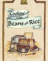 Cookin' With Beans and Rice