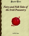 Fairy and Folk Tales of the Irish Peasantry: (Forgotten Books)