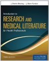 Introduction To Research And Medical Literature For Health Professionals (Blessing, Introduction to Research and Medical Literature for Health Professionals wi)