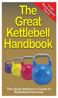 The Great Kettlebell Handbook