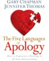 The Five Languages of Apology: How to Experience Healing in All Your Relationships