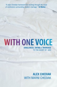 With One Voice: Singleness, Dating & Marriage to the Glory of God