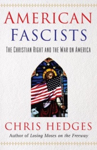 American Fascists: The Christian Right and the War On America