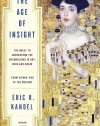 The Age of Insight: The Quest to Understand the Unconscious in Art, Mind, and Brain, from Vienna 1900 to the Present