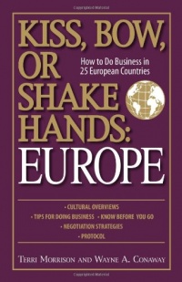 Kiss, Bow, Or Shake Hands  Europe: How to Do Business in 25 European Countries