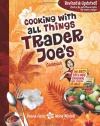 Cooking With All Things Trader Joe's Cookbook