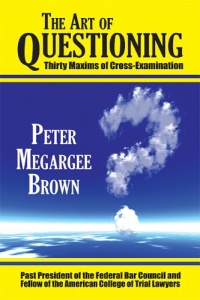 The Art of Questioning: Thirty Maxims of Cross Examination (PAPERBACK)