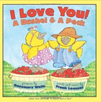 I Love You! A Bushel & A Peck