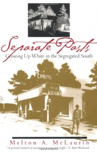 Separate Pasts: Growing Up White in the Segregated South (Brown Thrasher Books)