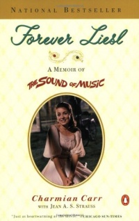 Forever Liesl: A Memoir of The Sound of Music