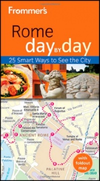 Frommer's Rome Day by Day (Frommer's Day by Day - Pocket)