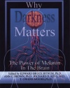 Why Darkness Matters : The Power of Melanin In the Brain