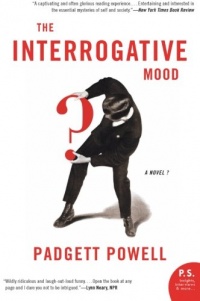 The Interrogative Mood: A Novel? (P.S.)