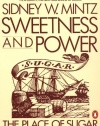 Sweetness and Power: The Place of Sugar in Modern History