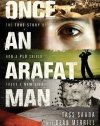 Once an Arafat Man: The True Story of How a PLO Sniper Found a New Life