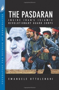 The Pasdaran: Inside Iran's Islamic Revolutionary Guard Corps