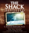 The Shack Revisited: There Is More Going On Here than You Ever Dared to Dream