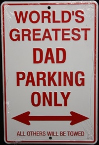 World's Greatest Dad Parking Only