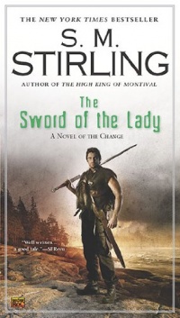 The Sword of the Lady: A Novel of the Change (Change Series)