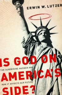 Is God on America's Side?: The Surprising Answer and How It Affects Our Future