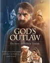 God's Outlaw: The Story of William Tyndale