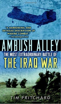 Ambush Alley: The Most Extraordinary Battle of the Iraq War