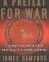 A Pretext for War: 9/11, Iraq, and the Abuse of America's Intelligence Agencies