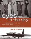 Eyes in the Sky: Eisenhower, the CIA and Cold War Aerial Espionage