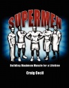 Supermen: Building Maximum Muscle for a Lifetime