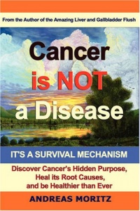 Cancer Is Not A Disease - It's A Survival Mechanism