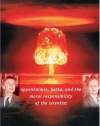 In the Shadow of the Bomb: Oppenheimer, Bethe, and the Moral Responsibility of the Scientist (Princeton Series in Physics)