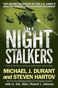 The Night Stalkers: Top Secret Missions of the U.S. Army's Special Operations Aviation Regiment