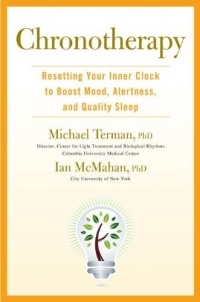 Chronotherapy: Resetting Your Inner Clock to Boost Mood, Alertness, and Quality Sleep