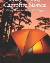 Scary & Silly Campfire Stories: Fifteen Tales For Shivers & Giggles